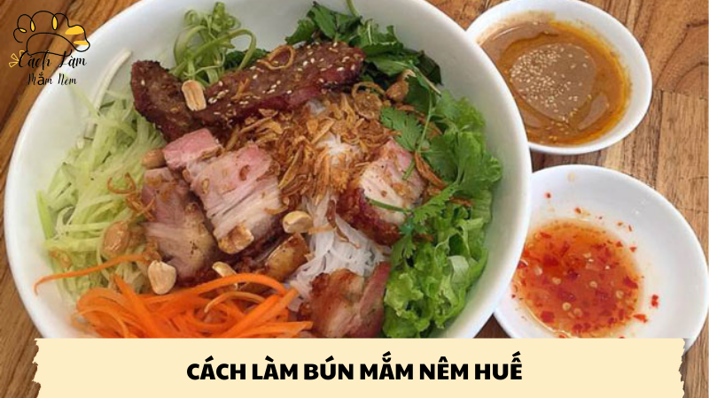 cách làm bún mắm nêm huế